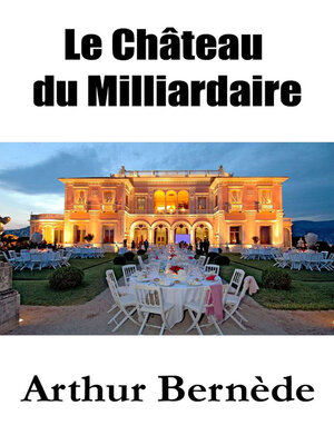 cover image of Le Château du Milliardaire